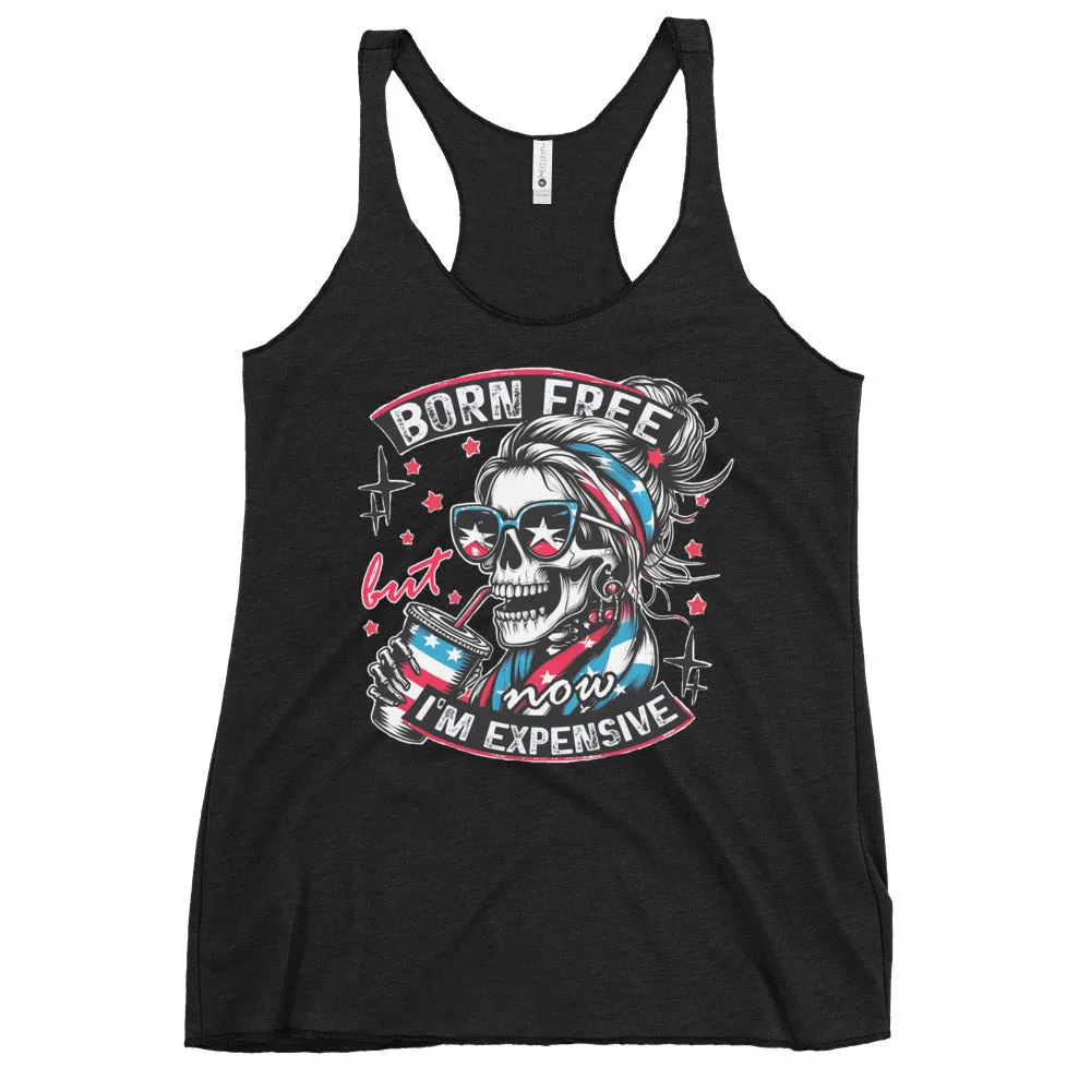 Born Free but Expensive Women's Racerback Tank