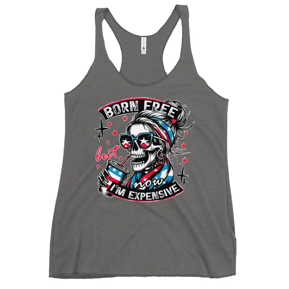 Born Free but Expensive Women's Racerback Tank