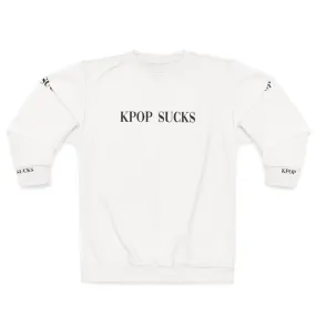 "Anti-Kpop Sweatshirt: For Music Fans Who Hate K-Pop"